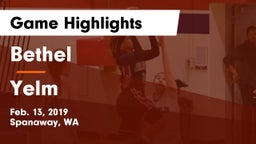 Bethel  vs Yelm  Game Highlights - Feb. 13, 2019