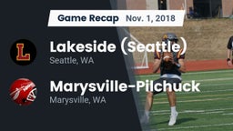 Recap: Lakeside  (Seattle) vs. Marysville-Pilchuck  2018