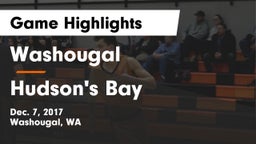 Washougal  vs Hudson's Bay  Game Highlights - Dec. 7, 2017