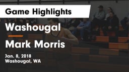 Washougal  vs Mark Morris  Game Highlights - Jan. 8, 2018