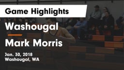 Washougal  vs Mark Morris  Game Highlights - Jan. 30, 2018