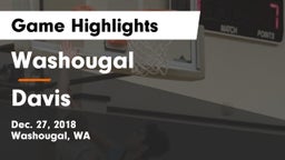 Washougal  vs Davis  Game Highlights - Dec. 27, 2018