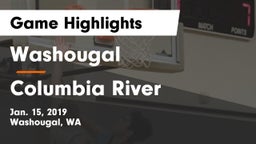 Washougal  vs Columbia River  Game Highlights - Jan. 15, 2019