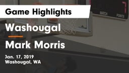 Washougal  vs Mark Morris  Game Highlights - Jan. 17, 2019