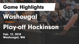 Washougal  vs Play-off Hockinson  Game Highlights - Feb. 12, 2018