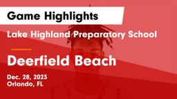 Lake Highland Preparatory School vs Deerfield Beach  Game Highlights - Dec. 28, 2023