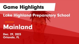 Lake Highland Preparatory School vs Mainland  Game Highlights - Dec. 29, 2023