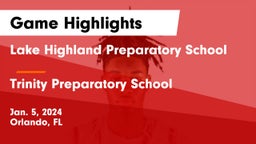 Lake Highland Preparatory School vs Trinity Preparatory School Game Highlights - Jan. 5, 2024