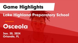 Lake Highland Preparatory School vs Osceola  Game Highlights - Jan. 20, 2024