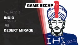 Recap: Indio  vs. Desert Mirage  2016