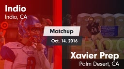 Matchup: Indio  vs. Xavier Prep  2016