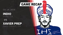 Recap: Indio  vs. Xavier Prep  2016