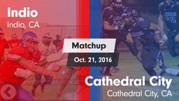 Matchup: Indio  vs. Cathedral City  2016