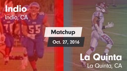 Matchup: Indio  vs. La Quinta  2016