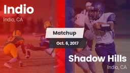 Matchup: Indio  vs. Shadow Hills  2017