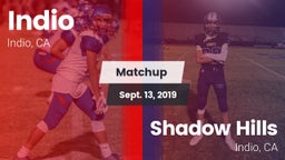 Matchup: Indio  vs. Shadow Hills  2019