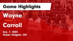 Wayne  vs Carroll  Game Highlights - Jan. 7, 2023