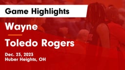 Wayne  vs Toledo Rogers Game Highlights - Dec. 23, 2023