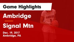 Ambridge  vs Signal Mtn Game Highlights - Dec. 19, 2017