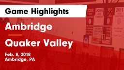 Ambridge  vs Quaker Valley  Game Highlights - Feb. 8, 2018