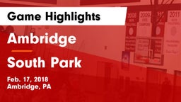 Ambridge  vs South Park  Game Highlights - Feb. 17, 2018