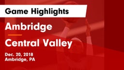 Ambridge  vs Central Valley  Game Highlights - Dec. 20, 2018