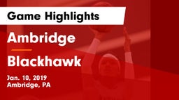 Ambridge  vs Blackhawk  Game Highlights - Jan. 10, 2019