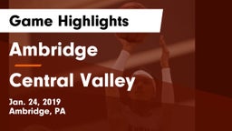 Ambridge  vs Central Valley  Game Highlights - Jan. 24, 2019