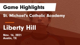 St. Michael's Catholic Academy vs Liberty Hill  Game Highlights - Nov. 16, 2021
