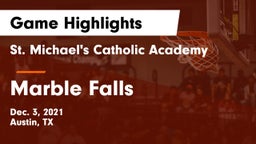 St. Michael's Catholic Academy vs Marble Falls  Game Highlights - Dec. 3, 2021