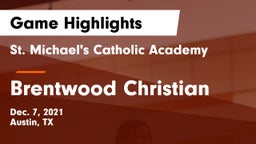 St. Michael's Catholic Academy vs Brentwood Christian  Game Highlights - Dec. 7, 2021
