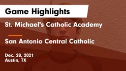 St. Michael's Catholic Academy vs San Antonio Central Catholic  Game Highlights - Dec. 28, 2021