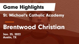 St. Michael's Catholic Academy vs Brentwood Christian  Game Highlights - Jan. 25, 2022