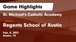 St. Michael's Catholic Academy vs Regents School of Austin Game Highlights - Feb. 8, 2022