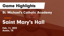St. Michael's Catholic Academy vs Saint Mary's Hall  Game Highlights - Feb. 11, 2022