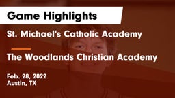 St. Michael's Catholic Academy vs The Woodlands Christian Academy  Game Highlights - Feb. 28, 2022