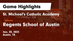 St. Michael's Catholic Academy vs Regents School of Austin Game Highlights - Jan. 20, 2023