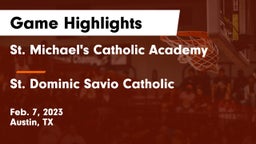 St. Michael's Catholic Academy vs St. Dominic Savio Catholic  Game Highlights - Feb. 7, 2023