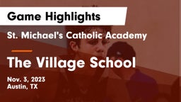 St. Michael's Catholic Academy vs The Village School Game Highlights - Nov. 3, 2023