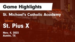 St. Michael's Catholic Academy vs St. Pius X  Game Highlights - Nov. 4, 2023