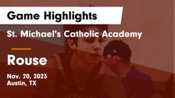 St. Michael's Catholic Academy vs Rouse  Game Highlights - Nov. 20, 2023