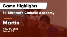 St. Michael's Catholic Academy vs Martin  Game Highlights - Nov. 24, 2023