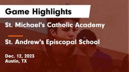 St. Michael's Catholic Academy vs St. Andrew's Episcopal School Game Highlights - Dec. 12, 2023