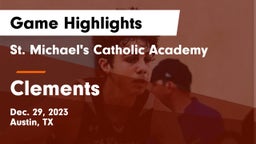 St. Michael's Catholic Academy vs Clements  Game Highlights - Dec. 29, 2023