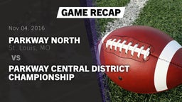 Recap: Parkway North  vs. Parkway Central District Championship 2016