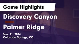 Discovery Canyon  vs Palmer Ridge  Game Highlights - Jan. 11, 2024