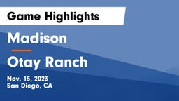 Madison  vs Otay Ranch  Game Highlights - Nov. 15, 2023
