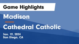 Madison  vs Cathedral Catholic Game Highlights - Jan. 19, 2024
