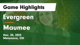 Evergreen  vs Maumee  Game Highlights - Dec. 30, 2023