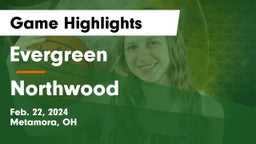 Evergreen  vs Northwood  Game Highlights - Feb. 22, 2024